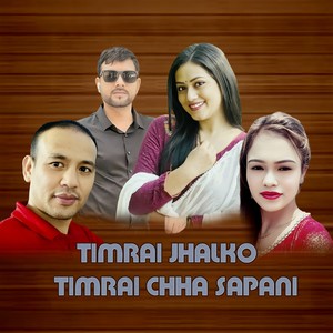 Timrai Jhalko Timrai Chha Sapani