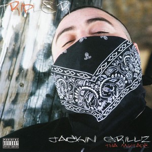 Jackin Grillz tha Mixtape (Explicit)