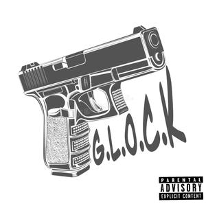 G.L.O.C.K (Explicit)