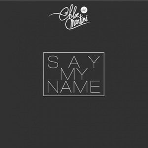 Say My Name (Chloe Martini Jersey Edit)