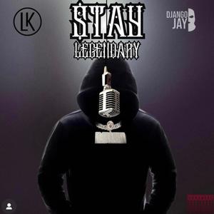 STAY LEGENDARY (Explicit)