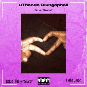 Uthando Olungapheli (Explicit)