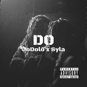 Do(feat. Syla) (Explicit)