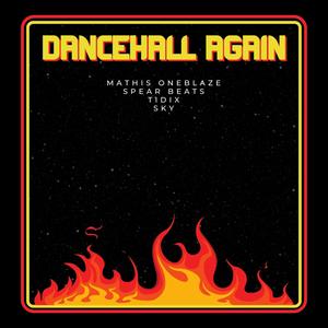 Dancehall Again (feat. Tidix & Sky)