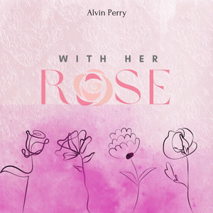 With Her Roses