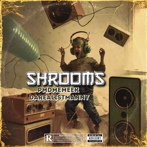 SHROOMS (Explicit)