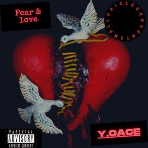 Fear &love (Explicit)