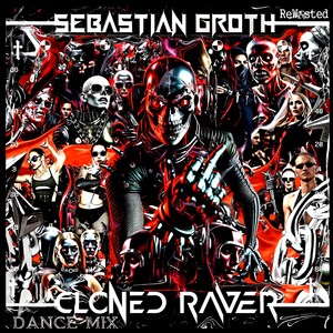Cloned Raver (Dance Mix|Explicit)