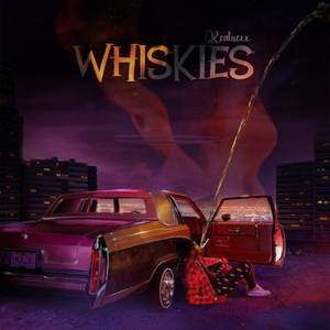 Whiskies (Explicit)