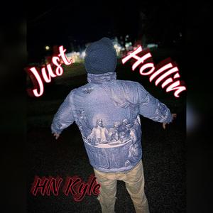 Just Hollin (Explicit)