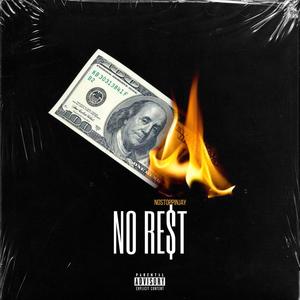 No Re$t (Explicit)