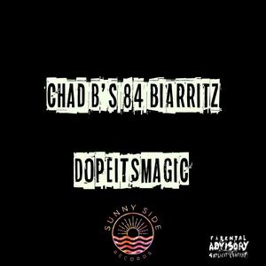 Chad B's 84 Biarritz (Explicit)