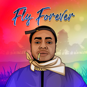 Fly Forever (Explicit)