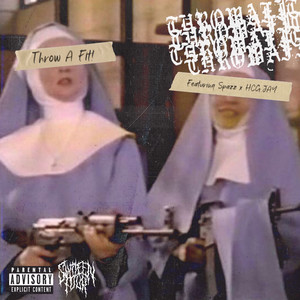 Throw A Fit! (Explicit)