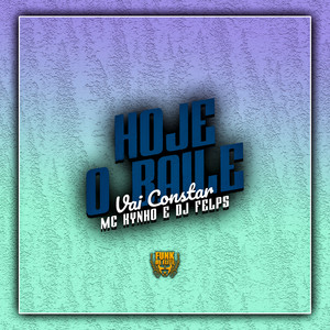 Hoje o Baile Vai Constar (Explicit)