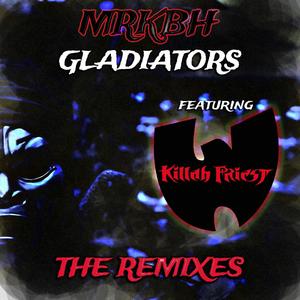 Gladiators: The Remixes (Explicit)