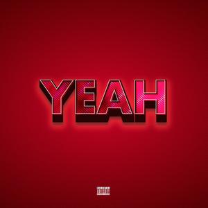 Yeah (feat. Mobeatz Bangr) (Explicit)