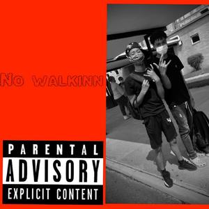 No Walkinn (Explicit)