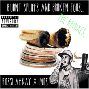 Burnt Spliffs and Broken Egos (Remixes)