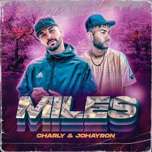 Miles (feat. Charly & Johayron)