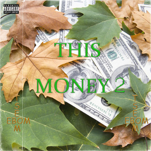 THIS MONEY 2 (Explicit)