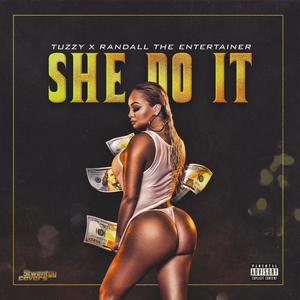 She Do It (feat. Randall the Entertainer) [Explicit]