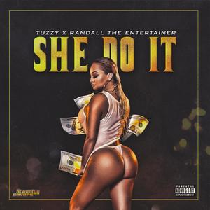 She Do It (feat. Randall the Entertainer) (Explicit)