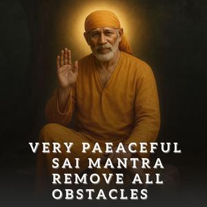 Om Sai Ram Peaceful Relaxing Music Sai Mantra Jaap Remove Negative Energy (feat. Simon B.)