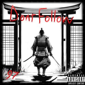 Dont Follow (Explicit)