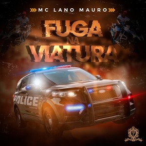 Fuga na Viatura (Explicit)