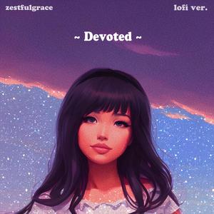 Devoted (Lofi Version)