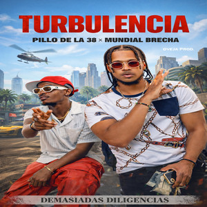 Turbulencia (Demasiadas Deligencias) (Explicit)