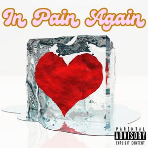In Pain Again (feat. TrillTheBoss & Pappa Don) (Explicit)