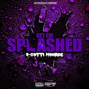 Get Em Splashed (Explicit)