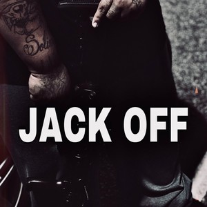 Jack Off (Explicit)