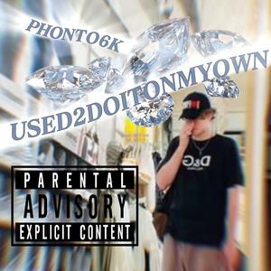 used2doitonmyown (sedaku) (feat. sedaku) (Explicit)