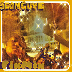 Sean Cuvie Fix Mix (Explicit)