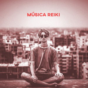 Música Reiki – Música de Relajación para el Amor, el Masaje, la Meditación, el Sueño