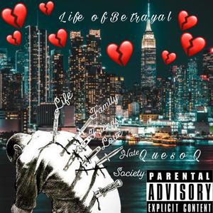 Life Of Betrayal (Explicit)