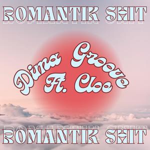 Romantik **** (feat. Cloe) (Explicit)