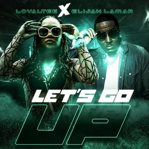 Let's Go Up (feat. Elijah Lamar) (Explicit)