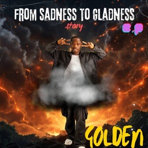 From Sadness To Gladness (Explicit)