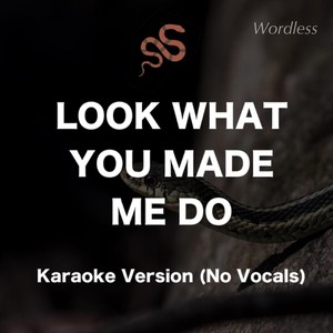 Look What You Made Me Do (Karaoke Version)