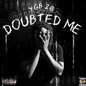 Doubted Me (Explicit)