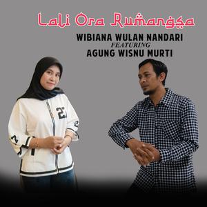 Lali Ora Rumangsa (feat. Agung Wisnu Murti)