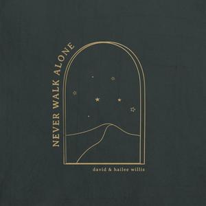 Never Walk Alone(feat. Hailee Willis)