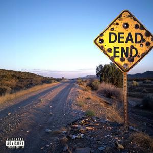 Dead End (Explicit)