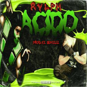 Acido (feat. Rvlph) [Explicit]