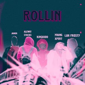 Rollin (feat. jidner, alewitstacks, luh frostyy & Young Xpert) (Explicit)