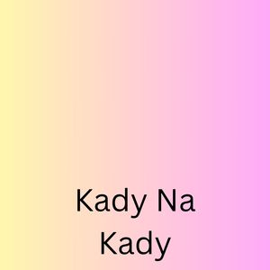 Kady Na Kady